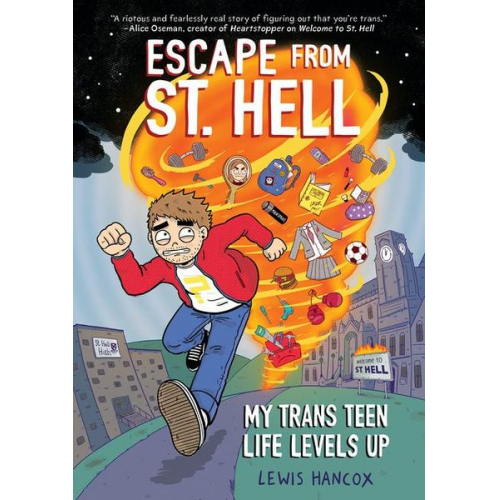 Lewis Hancox - Escape from St. Hell: My Trans Teen Life Levels Up: A Graphic Novel