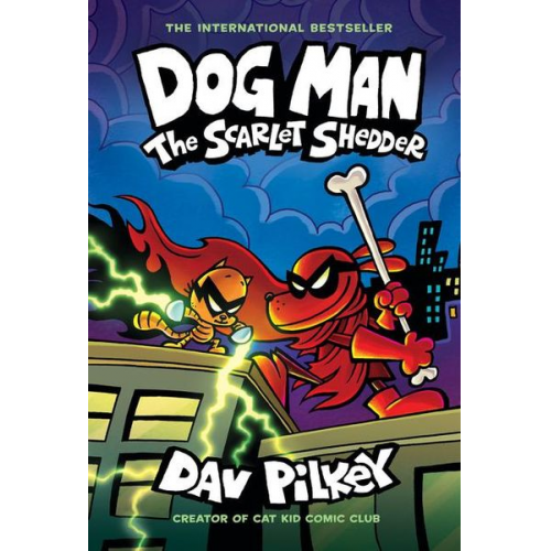 Dav Pilkey - Dog Man: The Scarlet Shedder: A Graphic Novel (Dog Man #12): From the Creator of Captain Underpants