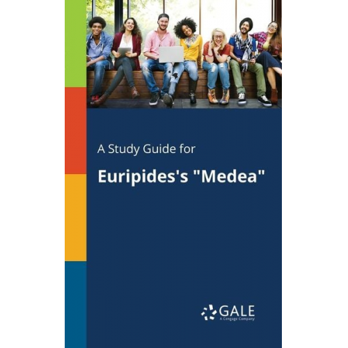 Cengage Learning Gale - A Study Guide for Euripides's "Medea"