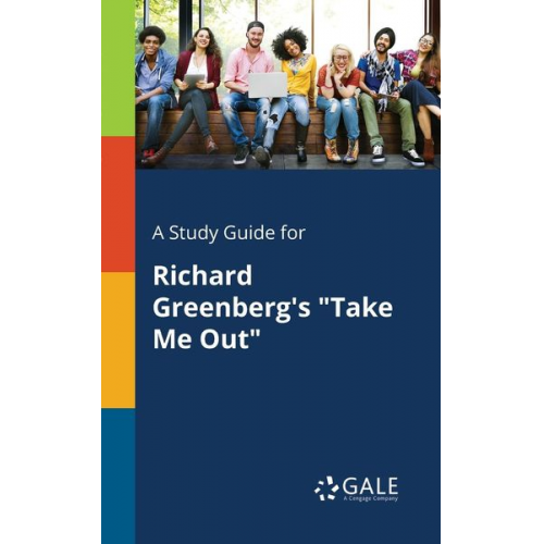 Cengage Learning Gale - A Study Guide for Richard Greenberg's "Take Me Out"