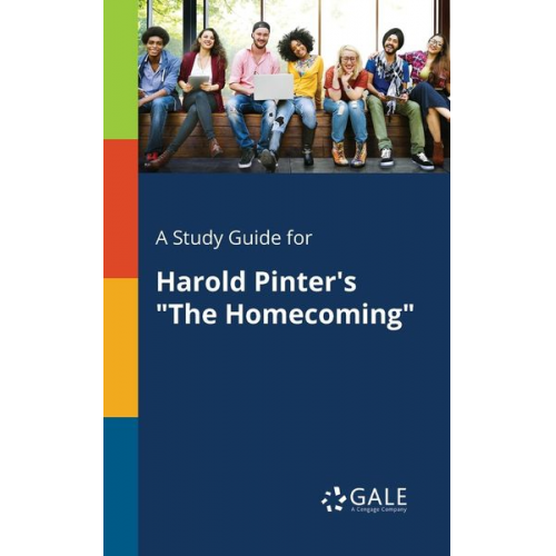 Cengage Learning Gale - A Study Guide for Harold Pinter's "The Homecoming"