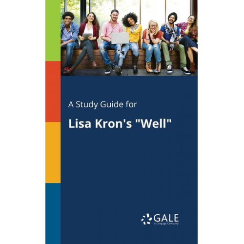 Cengage Learning Gale - A Study Guide for Lisa Kron's "Well"