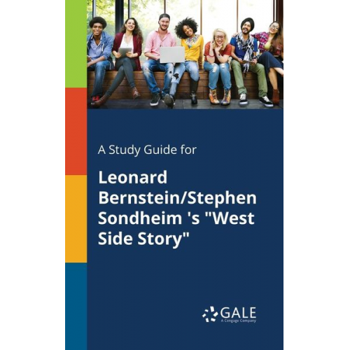 Cengage Learning Gale - A Study Guide for Leonard Bernstein/Stephen Sondheim 's "West Side Story"