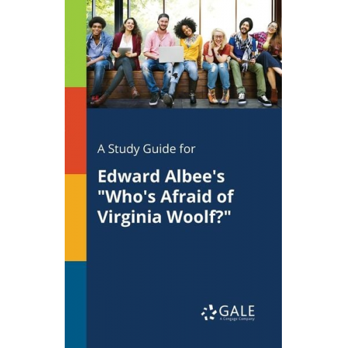 Cengage Learning Gale - A Study Guide for Edward Albee's "Who's Afraid of Virginia Woolf?"