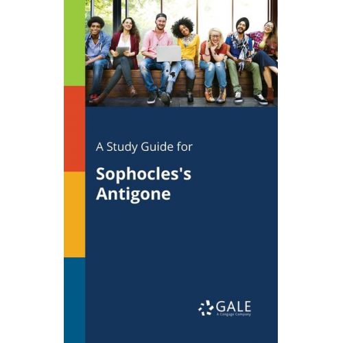 Cengage Learning Gale - A Study Guide for Sophocles's Antigone