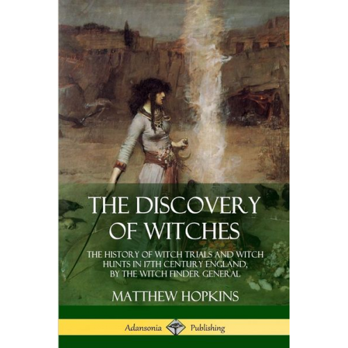 Matthew Hopkins - The Discovery of Witches