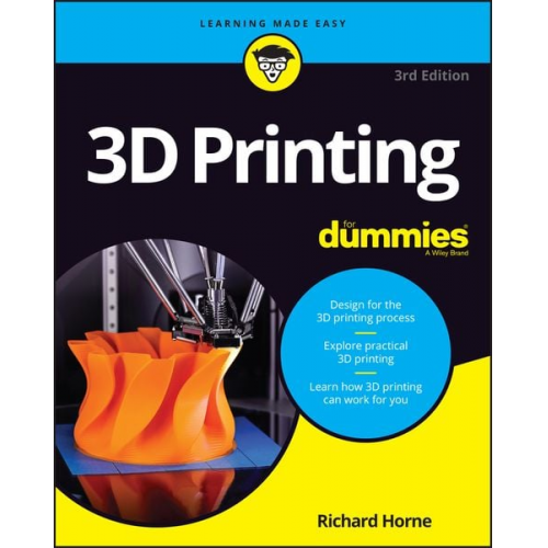 Richard Horne - 3D Printing for Dummies