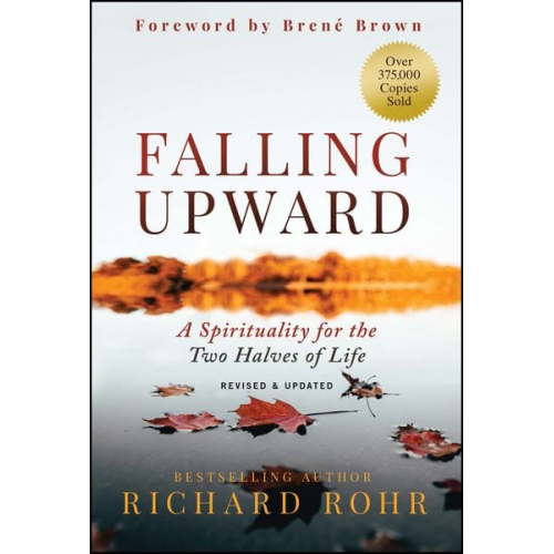 Richard Rohr - Falling Upward, Revised and Updated