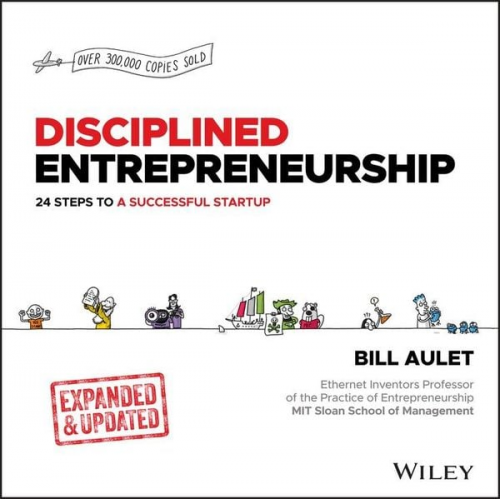 Bill Aulet - Disciplined Entrepreneurship