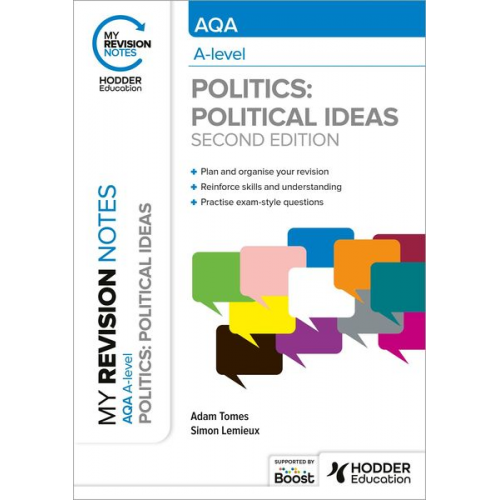 Adam Tomes Simon Lemieux - My Revision Notes: AQA A-level Politics: Political Ideas Second Edition