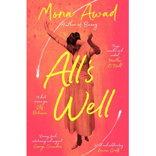 Mona Awad - All's Well