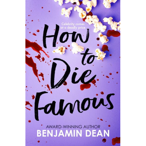 Benjamin Dean - How To Die Famous