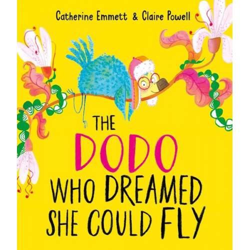 Catherine Emmett - The Dodo Who Dreamed She Could Fly