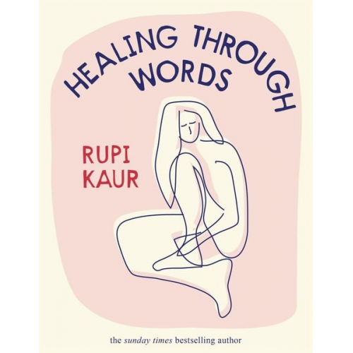 Rupi Kaur - Healing Through Words