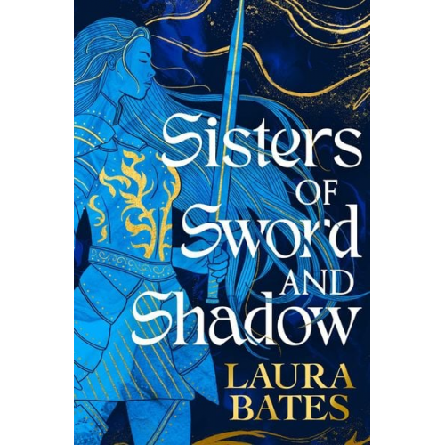 Laura Bates - Sisters of Sword and Shadow