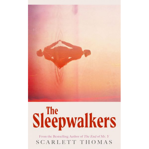 Scarlett Thomas - The Sleepwalkers