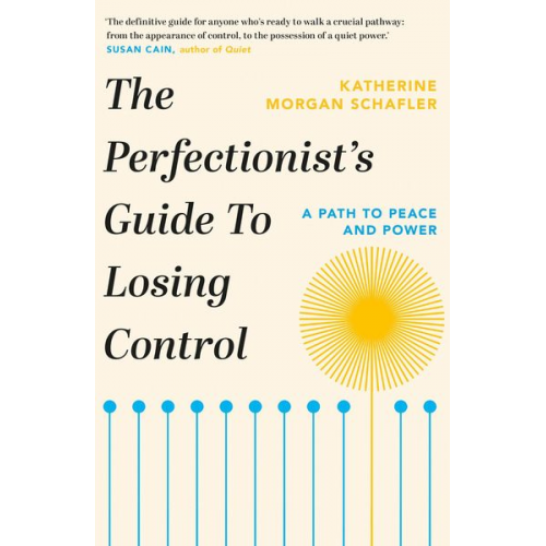 Katherine Morgan Schafler - The Perfectionist's Guide to Losing Control