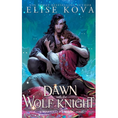 Elise Kova - A Dawn with the Wolf Knight