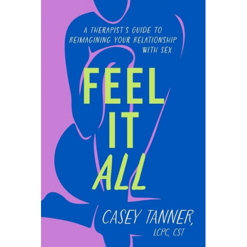 Casey Tanner - Feel It All