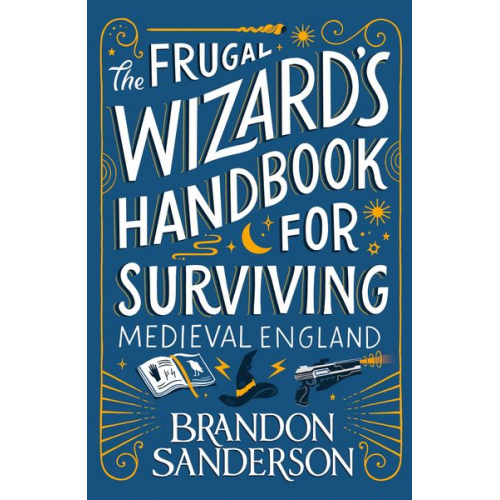 Brandon Sanderson - The Frugal Wizard's Handbook for Surviving Medieval England