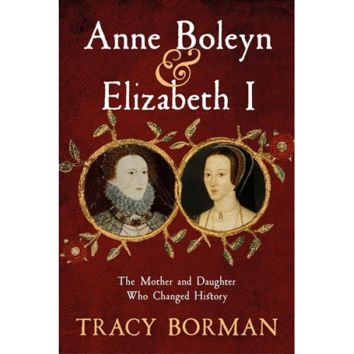 Tracy Borman - Anne Boleyn & Elizabeth I