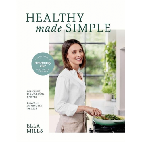 Ella Mills - Deliciously Ella Healthy Made Simple