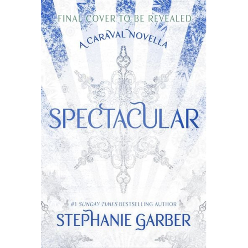 Stephanie Garber - Spectacular