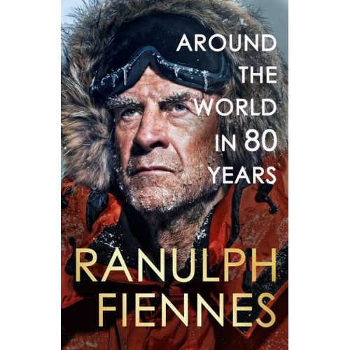 Ranulph Fiennes - Around the World in 80 Years