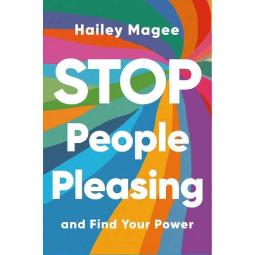 Hailey Paige Magee - Stop People Pleasing and Find Your Power