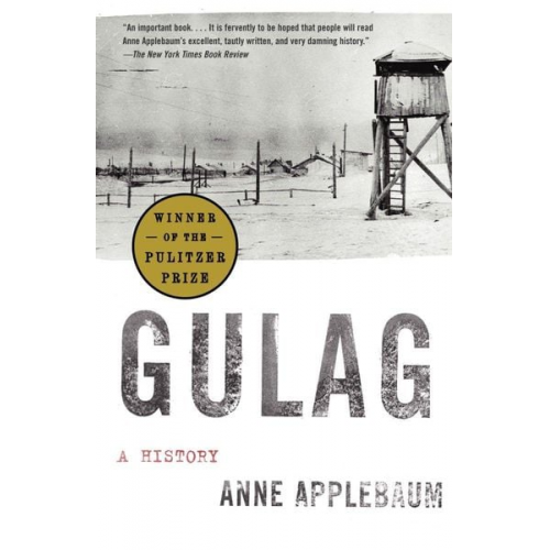 Anne Applebaum - Gulag