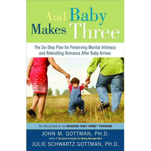 John Gottman Julie Schwartz Gottman - And Baby Makes Three