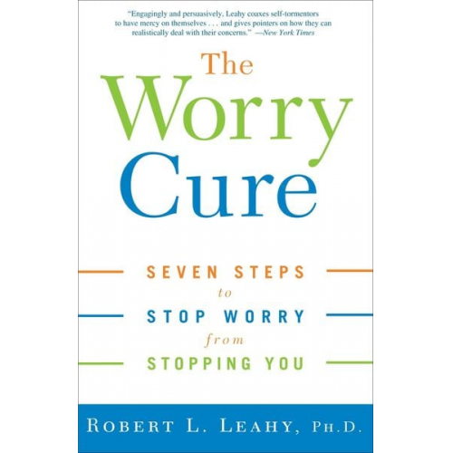 Robert L. Leahy - The Worry Cure