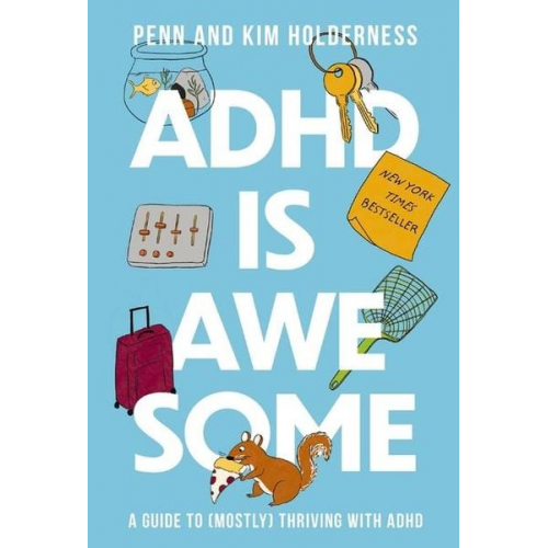 Kim Holderness Penn Holderness - ADHD is Awesome