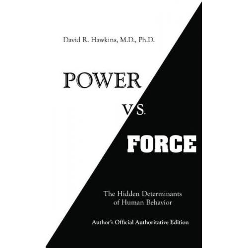 David R. Hawkins - Power vs. Force