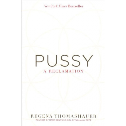 Regena Thomashauer - Pussy