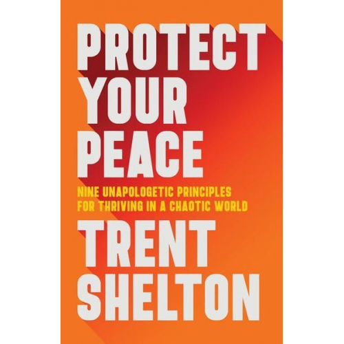 Trent Shelton - Protect Your Peace