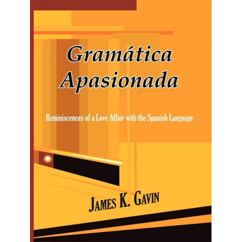 James K. Gavin - Gramatica Apasionada