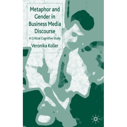 V. Koller - Metaphor and Gender in Business Media Discourse