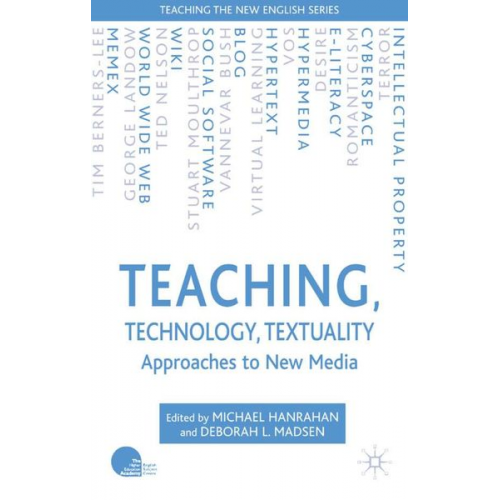 Michael Hanrahan Deborah L. Madsen - Teaching, Technology, Textuality