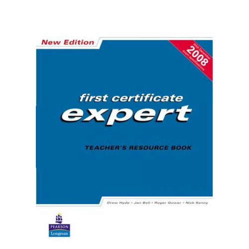 Drew Hyde Jan Bell Roger Gower Nick Kenny - FCE Expert New Edition Teachers Resource book