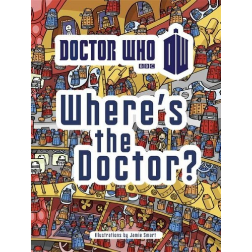 Jamie Smart - Doctor Who: Where's the Doctor?