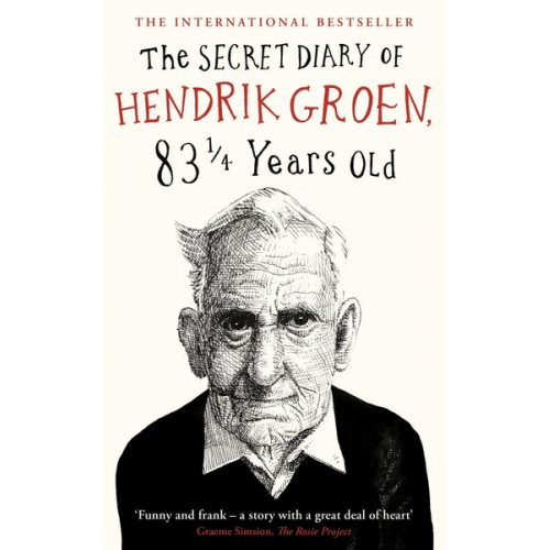 Hendrik Groen - The Secret Diary of Hendrik Groen, 83¼ Years Old