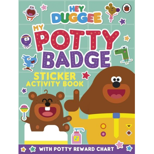 Hey Duggee - Hey Duggee: My Potty Badge Sticker Activity Book