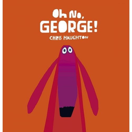 Chris Haughton - Oh No, George!