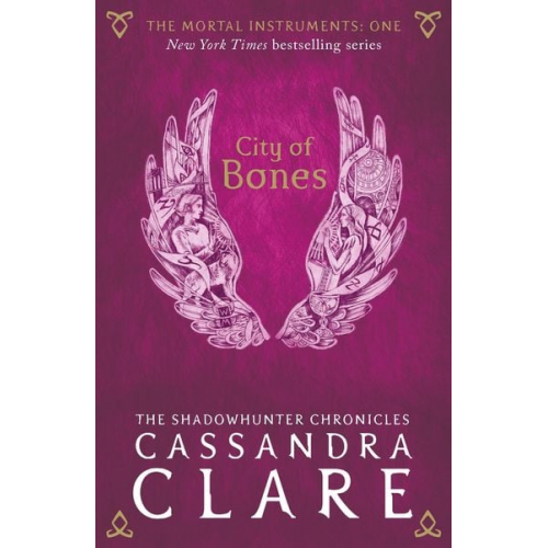 Cassandra Clare - City of Bones / The shadow hunter chronicles 1