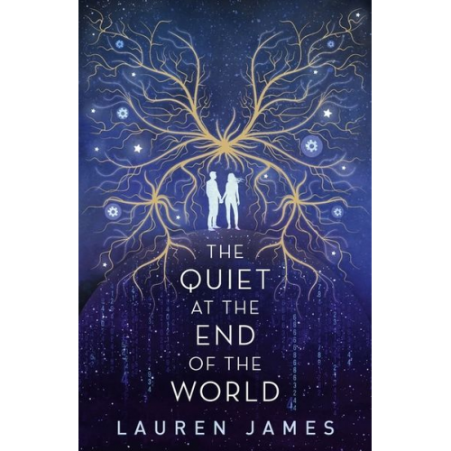 Lauren James - The Quiet at the End of the World