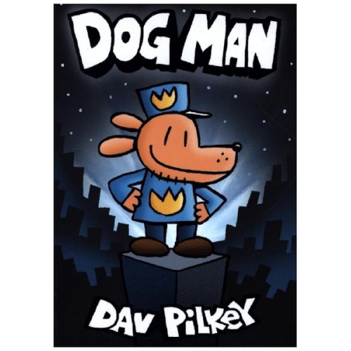 Dav Pilkey - Dog Man 01: The Adventures of Dog Man