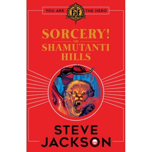 Steve Jackson - Fighting Fantasy: Sorcery! The Shamutanti Hills