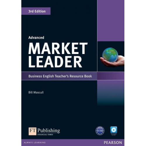 Bill Mascull - Market Leader Advanced Teacher's Resource Book (with Test Master CD-ROM)