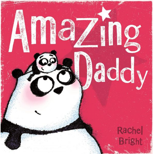 Rachel Bright - Bright, R: Amazing Daddy